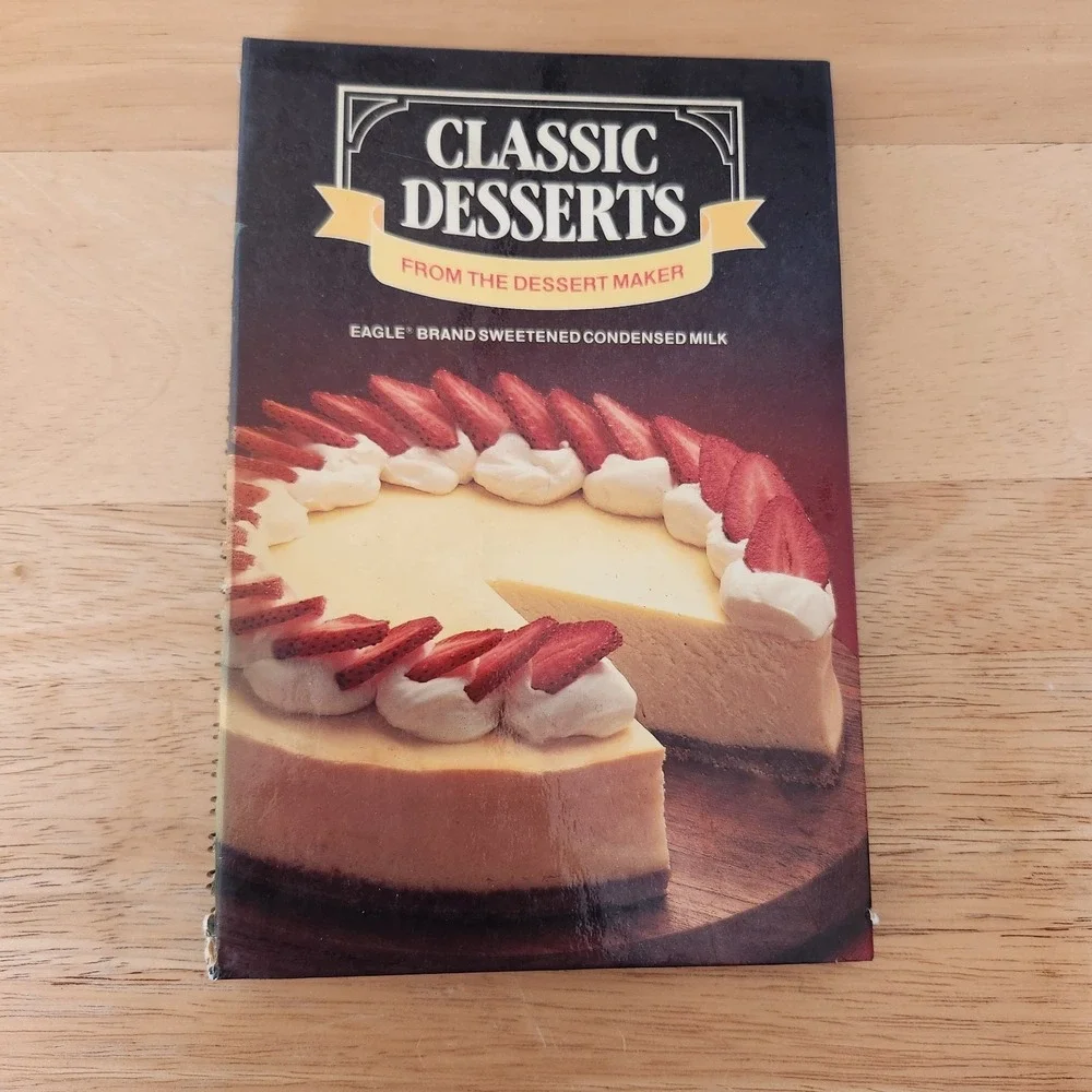 VINTAGE 1984 Classic Desserts‎ From The Dessert Eagle Brand Cookbook Recipes